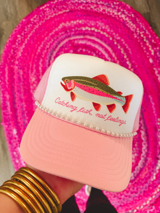 Catching Fish, Not Feelings Trucker Hat With Pearl Chain